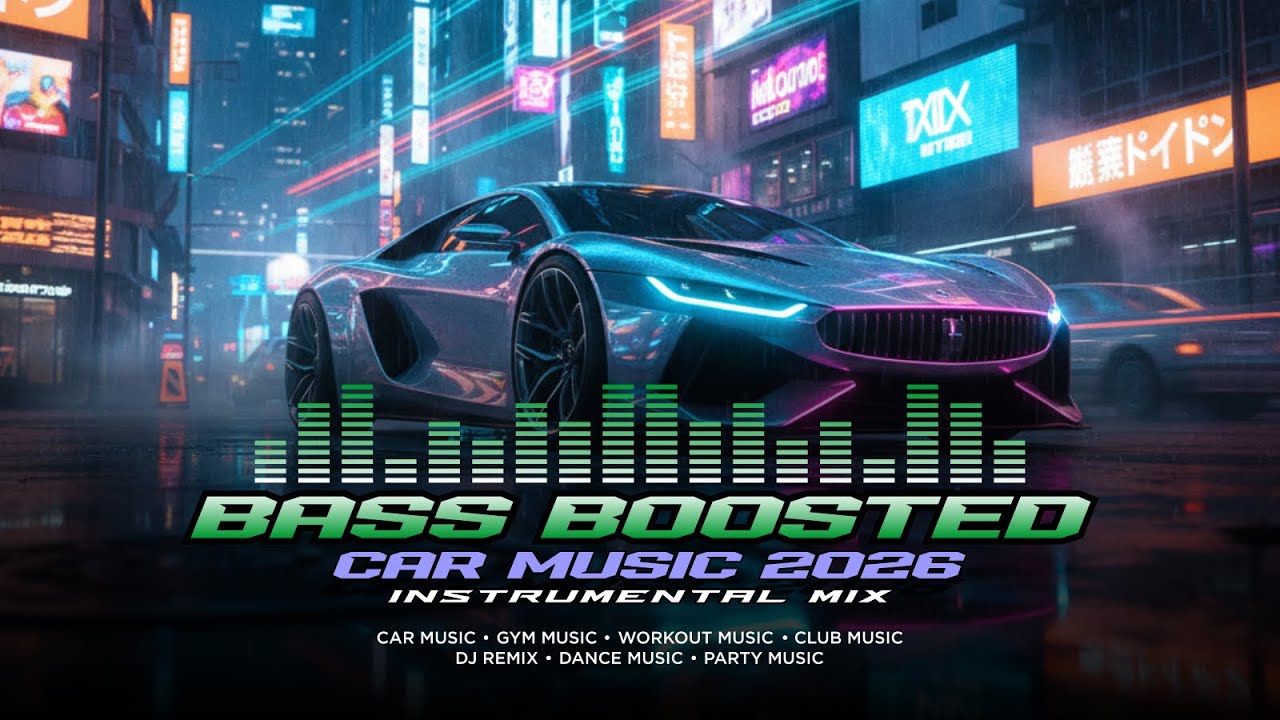 BASS BOOSTED CAR MUSIC SUPER BASS 2026 | Instrumental Mix EDM | Club Music | Workout Music | V9
