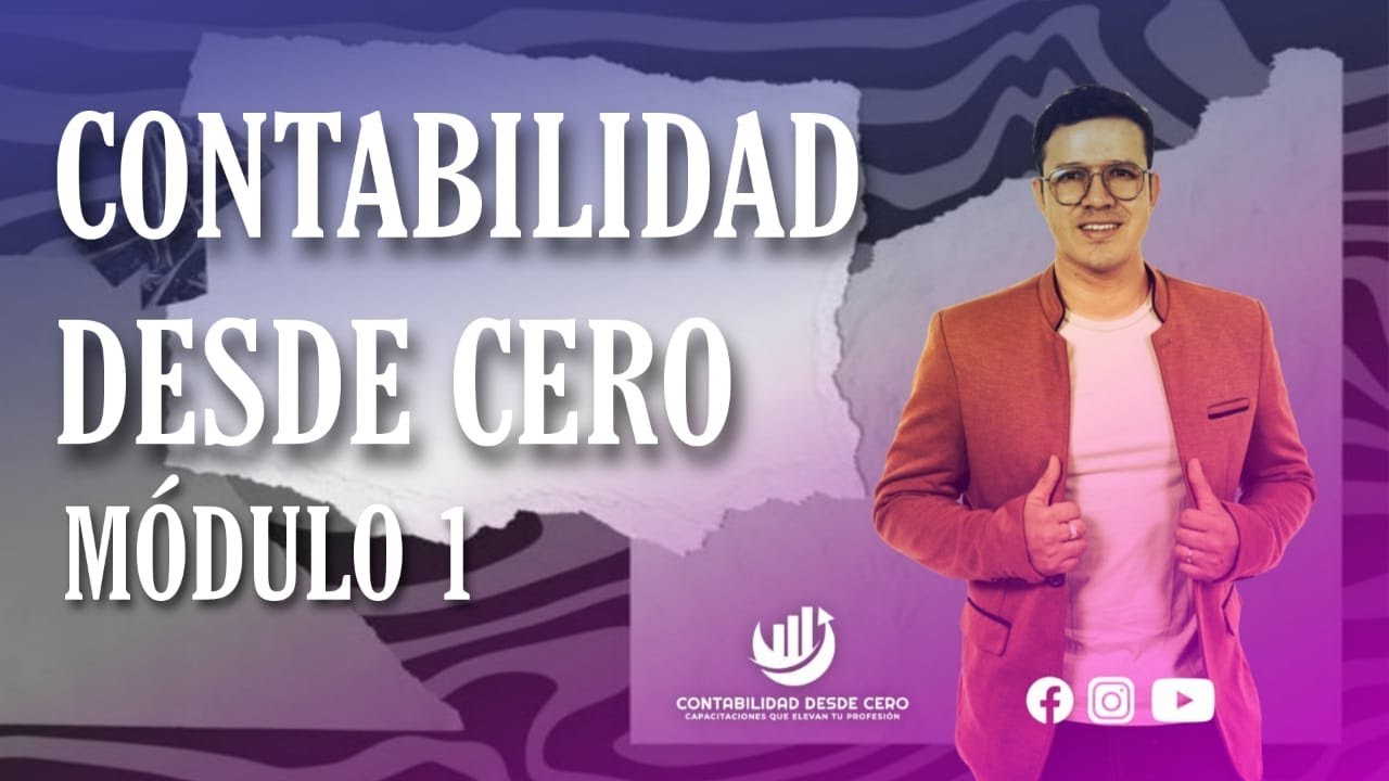 CONTABILIDAD DESDE CERO MODULO 1