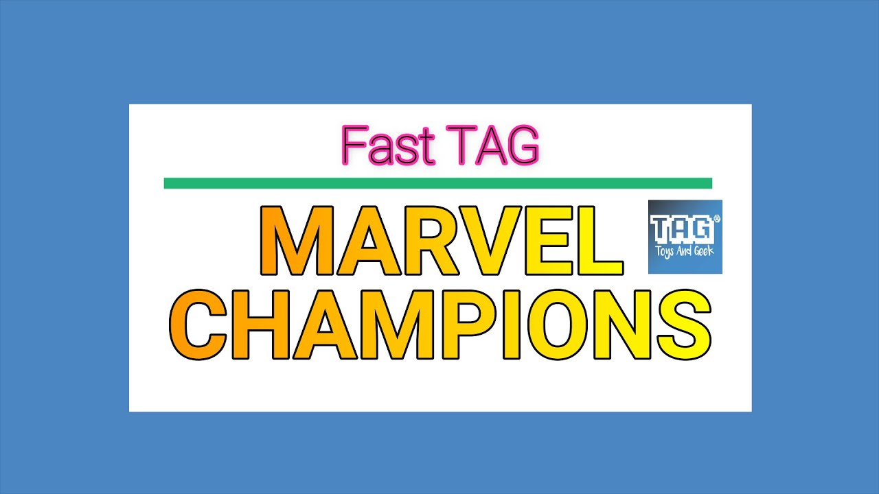 Fast TAG Marvel Champions