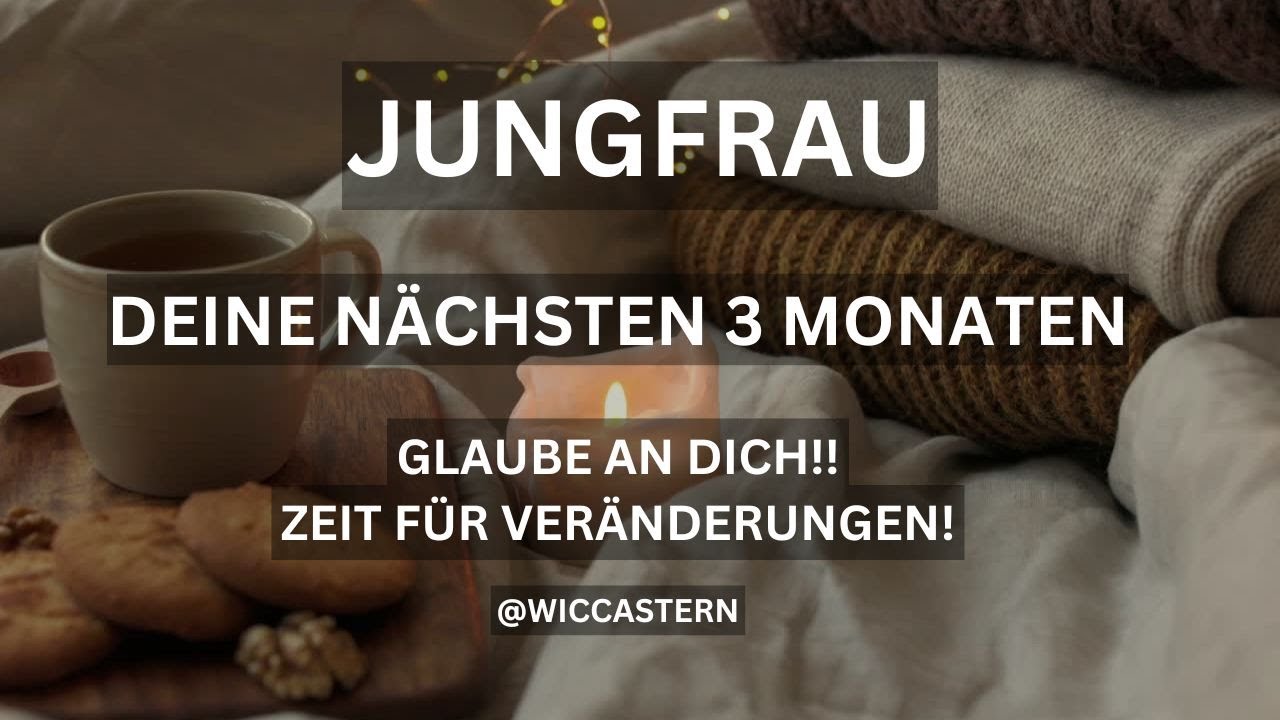 JUNGFRAU Tarot | GLAUB AN DICH! ZEIT FÜR VERÄNDERUNGEN!