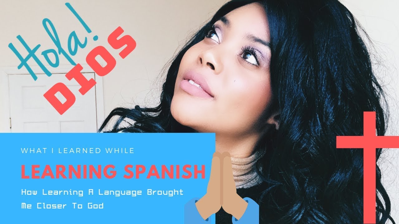 How Learning Another Language Brought Me Closer To God | Learning Spanish | Chanelle Adams