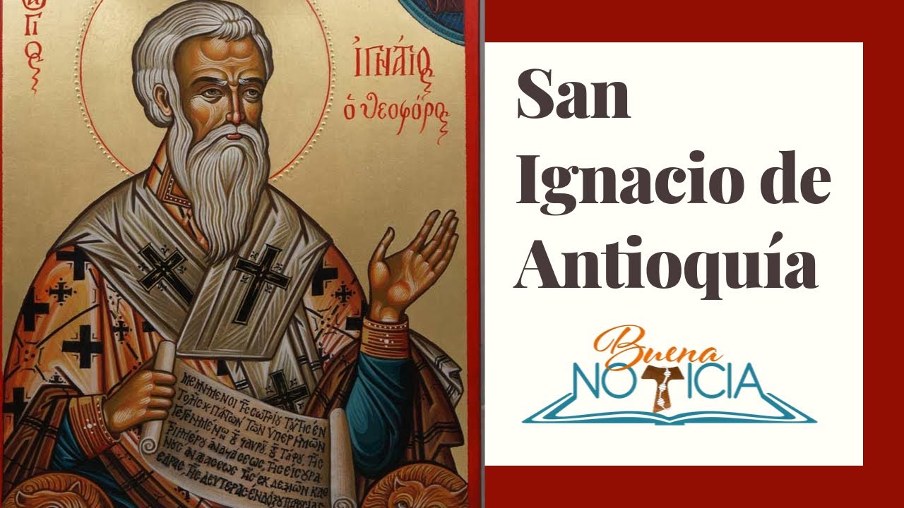 Biografía de San Ignacio de Antioquía
