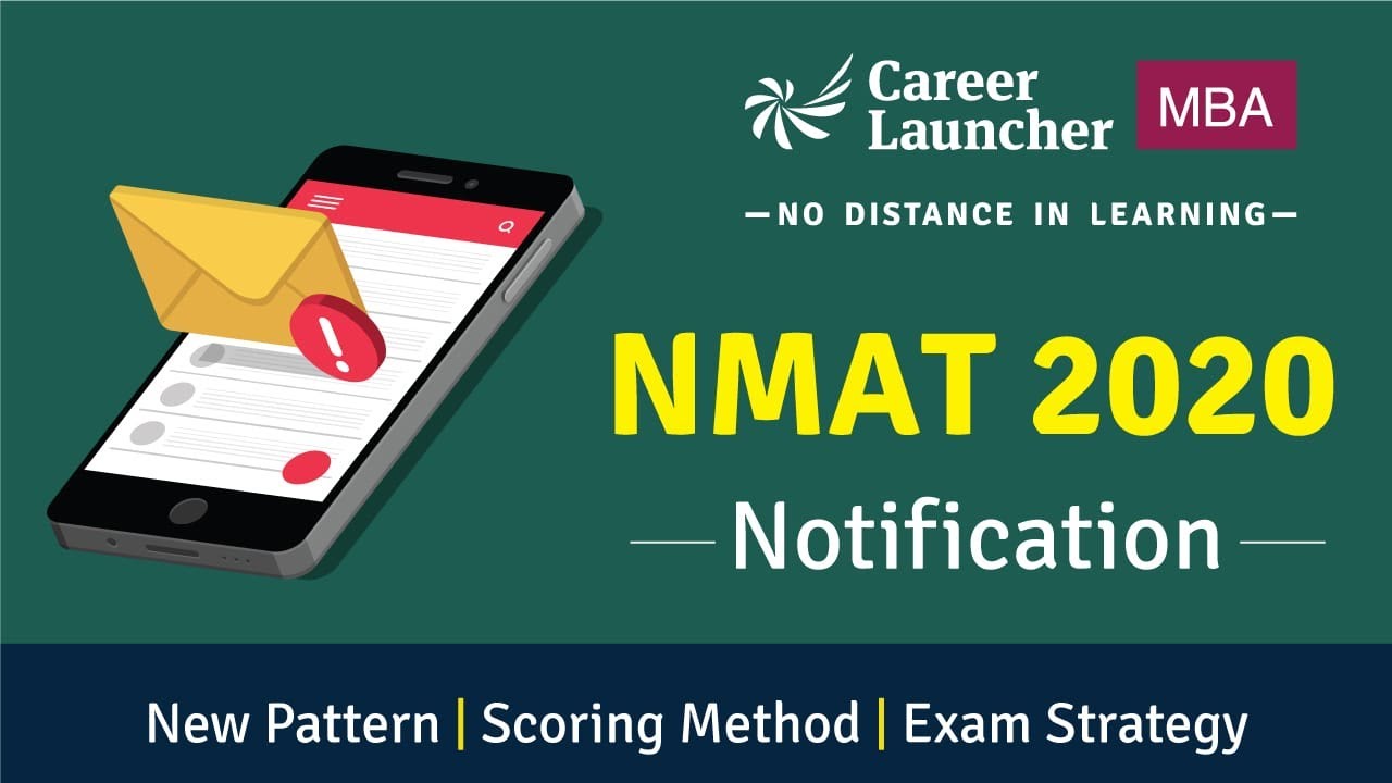 NMAT 2020 Notification | Exam Pattern Change | Scoring Method | NMAT vs GMAT| Career Launcher - MBA