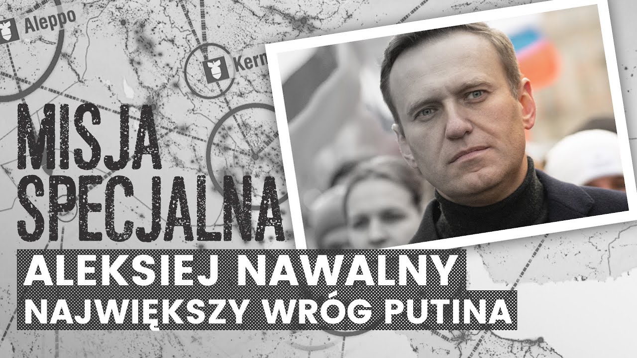 Aleksiej Nawalny - Największy wr&oacute;g Putina | MISJA SPECJALNA