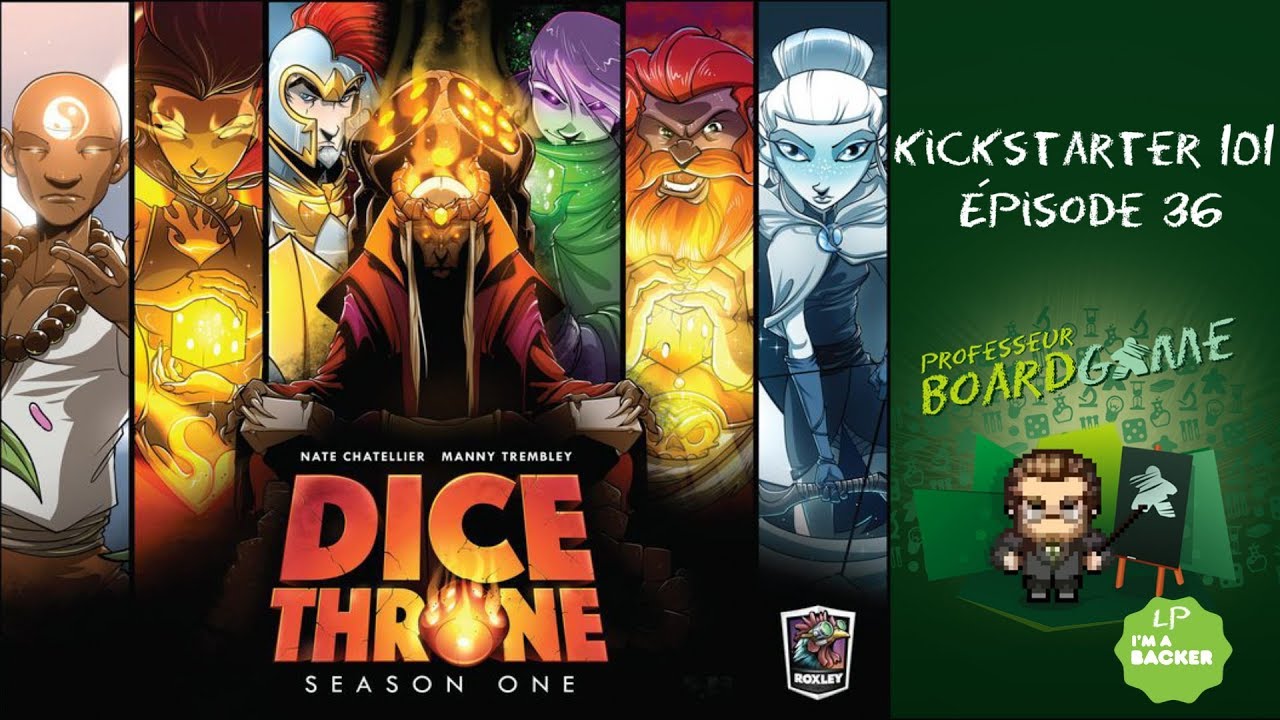 Kickstarter 101 (EP36) Dice Throne - Règles et critique