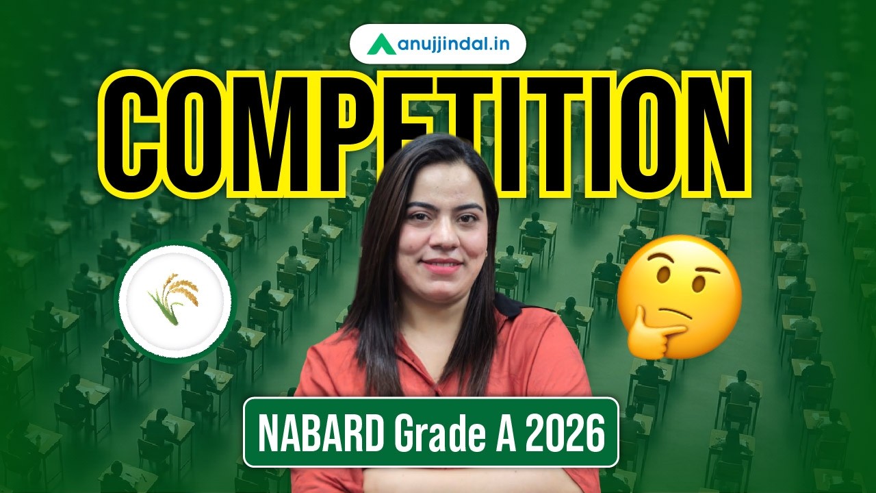 Success Rate & Competition Explained: NABARD Grade A | NABARD Grade A 2025 & 2026 | Anuj Jindal