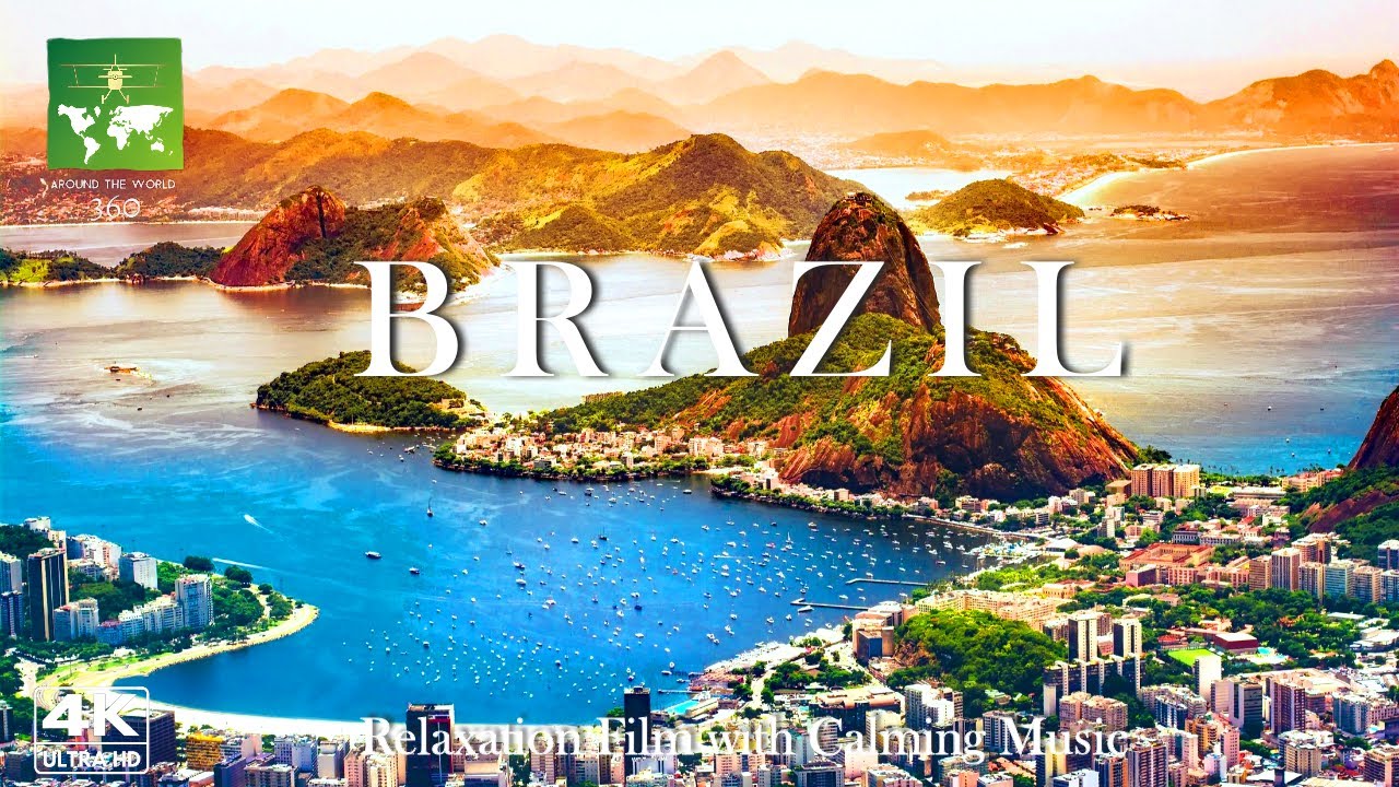 Brazil 4K - Relaxation Film with Calming Music