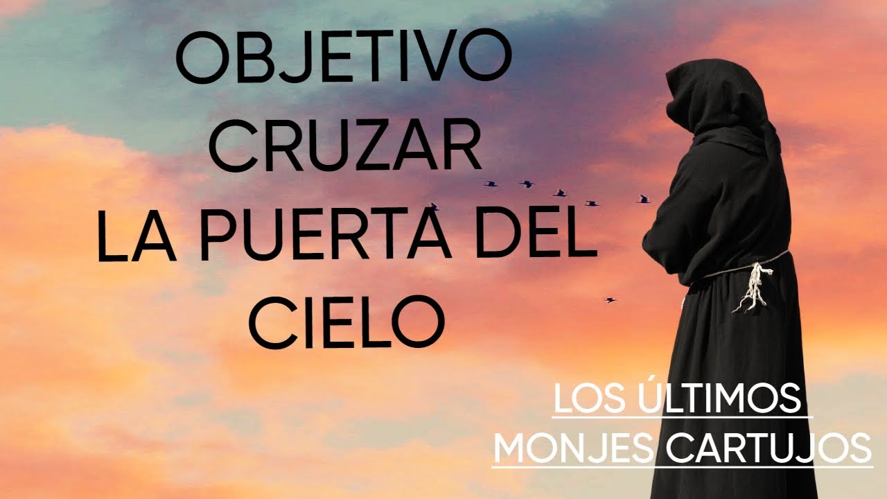 Últimos Monjes Cartujos: 750 años ajenos al mundo. La puerta del Cielo. Porta Coeli