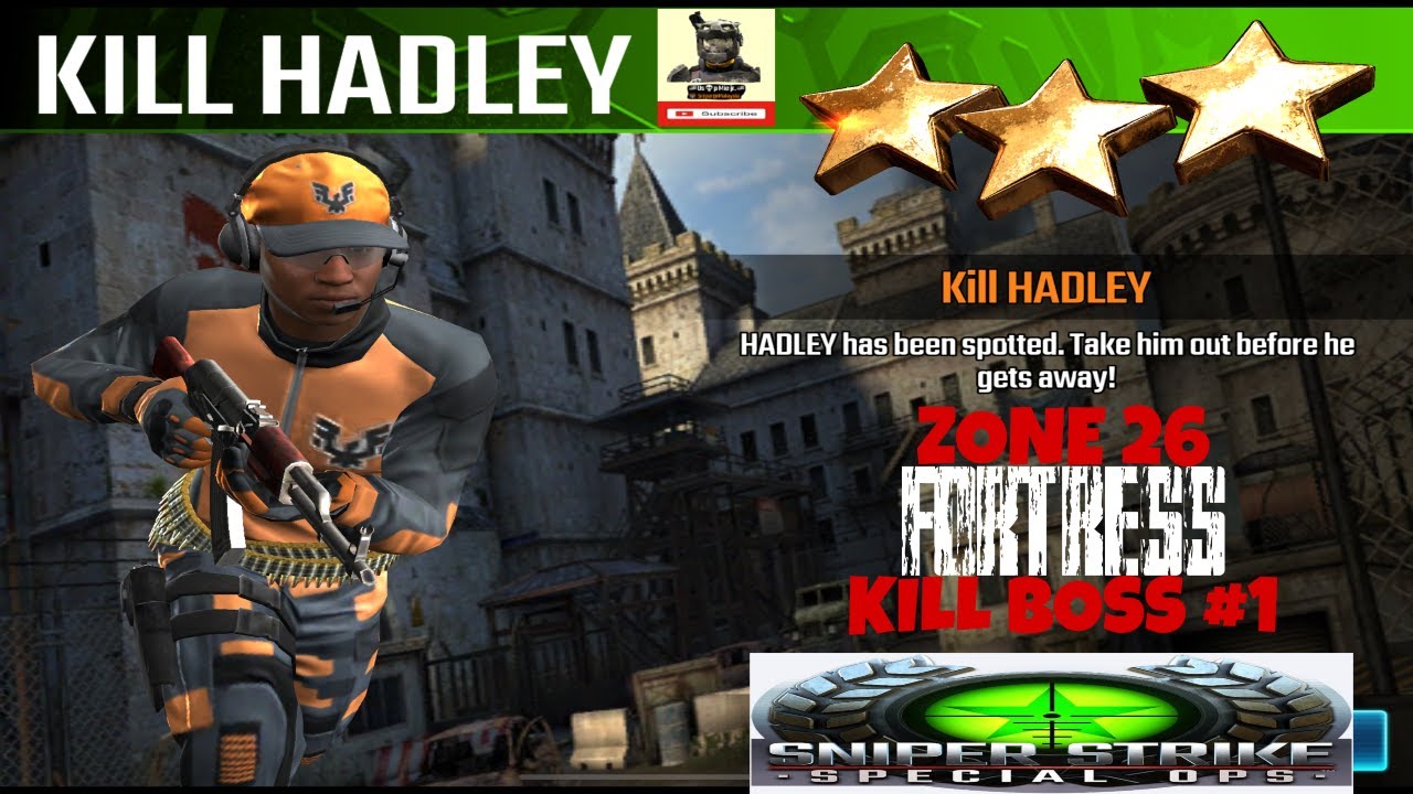 Campaign Zone 26 Fortress Kill Hadley Kill Boss #1 Sniper strike : special ops