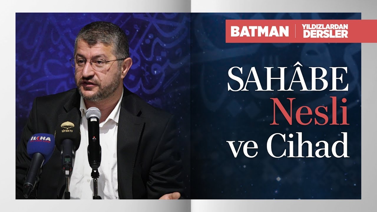 Sahâbe Nesli ve Cihad | Muhammed Emin Yıldırım (Batman)