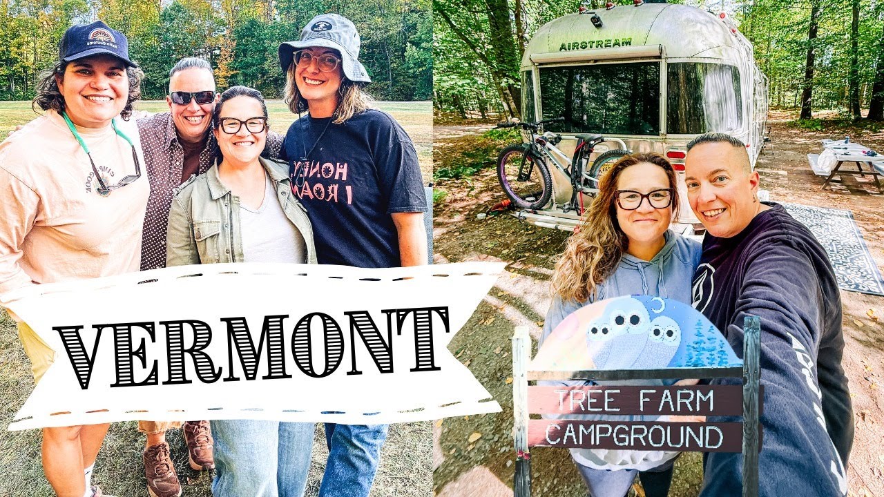 Vermont Camping - Honey I Roam & Tree Farm Campground #RVing #airstream #vermont #goultra