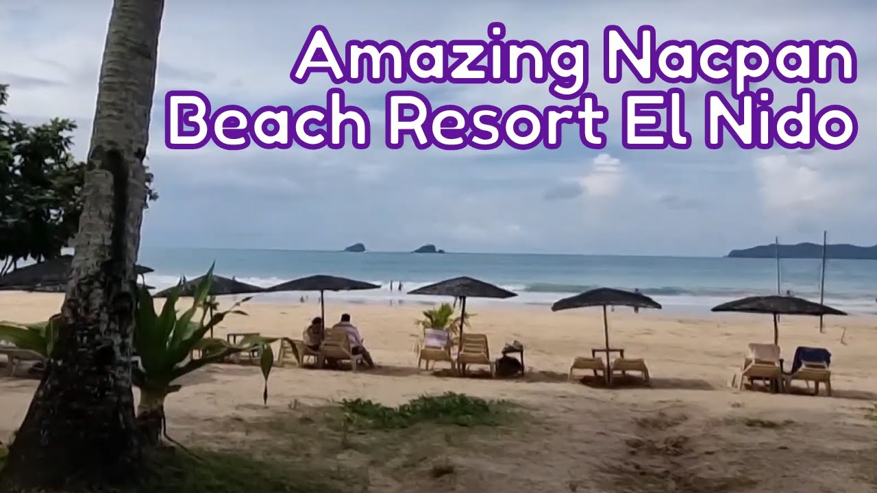 Nacpan Beach Resort El Nido Palawan || One Of The Best Beach Resort  In El Nido || I Love Nacpan ||