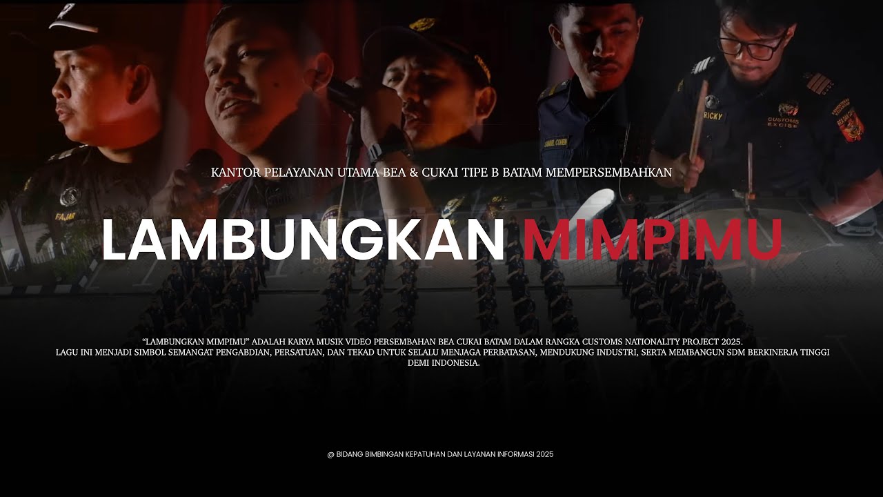 Lambungkan Mimpimu | Official Music Video – Customs Nationality Project 2025