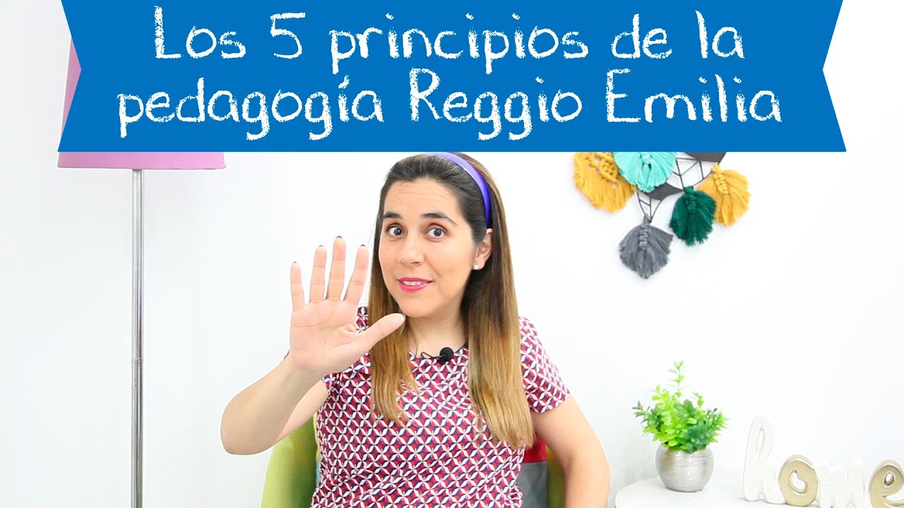 Los 5 principios de la pedagogía Reggio Emilia
