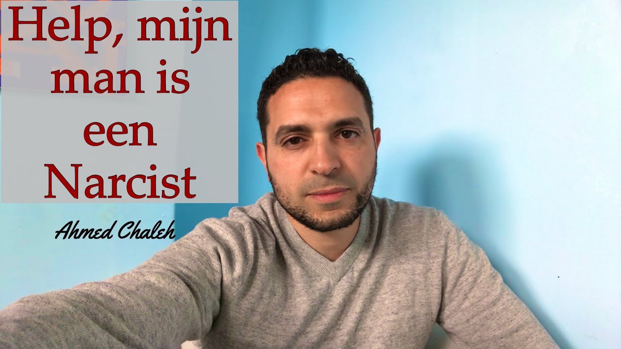 Help, mijn man is een narcist - Ahmed Chaleh (schokkend)