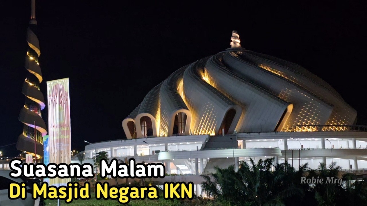 Suasana Malam Di Masjid Negara IKN