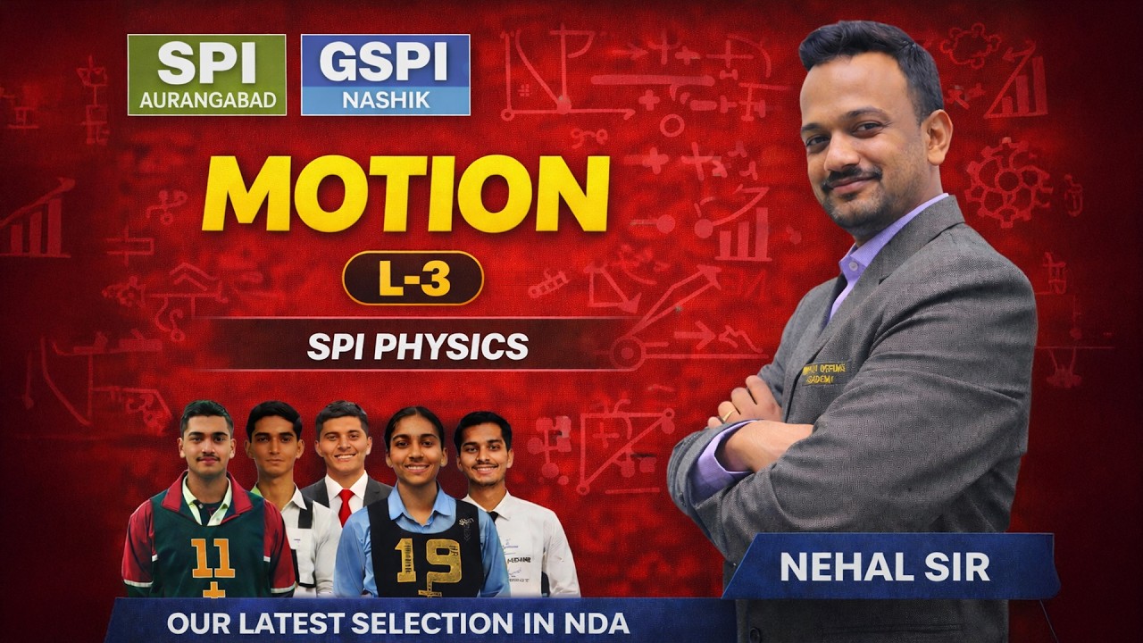 Motion L-3 | SPI Physics by Nehal Sir | GSPI Nashik | SPI Aurangabad