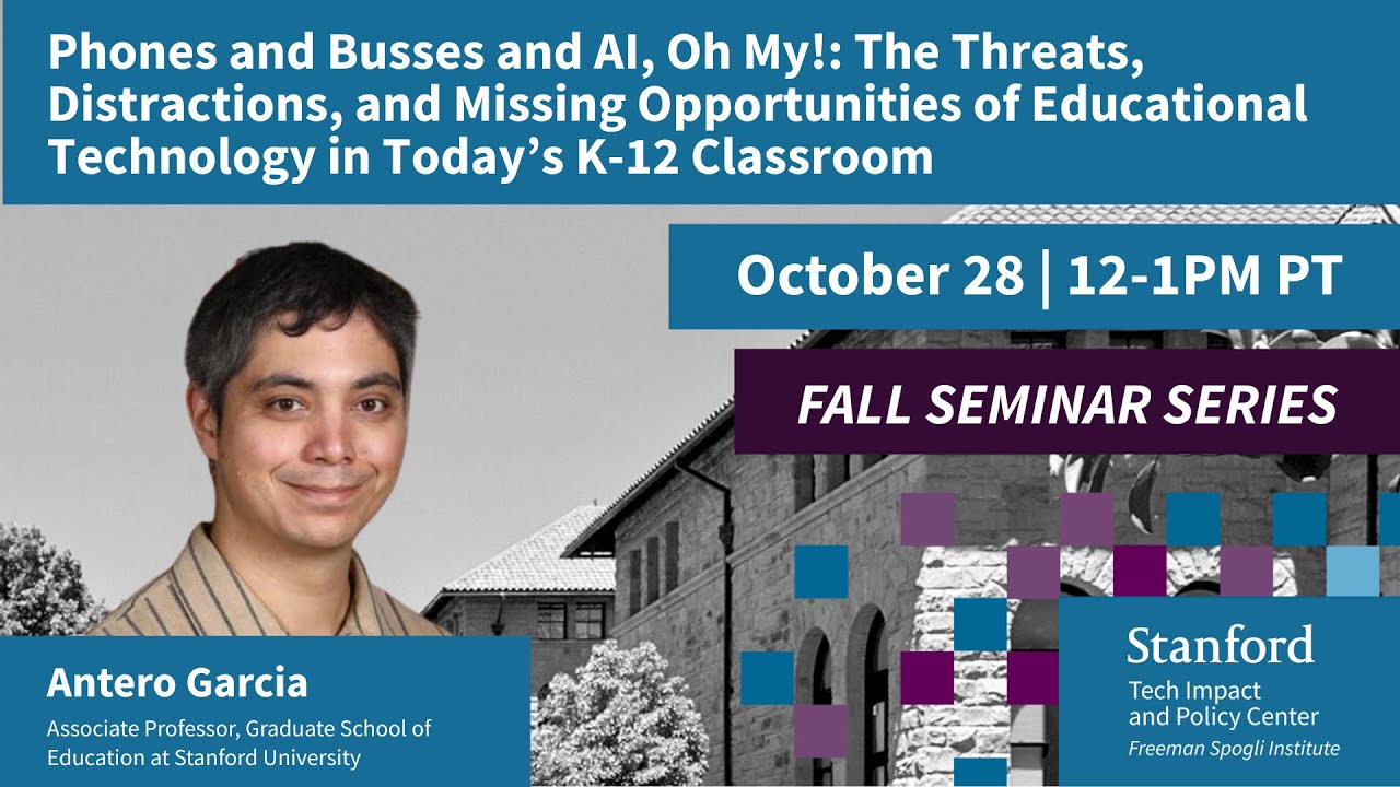October 28 | Phones and Busses and AI, Oh My!: The Threats, Distractions, and Missing Opportunities