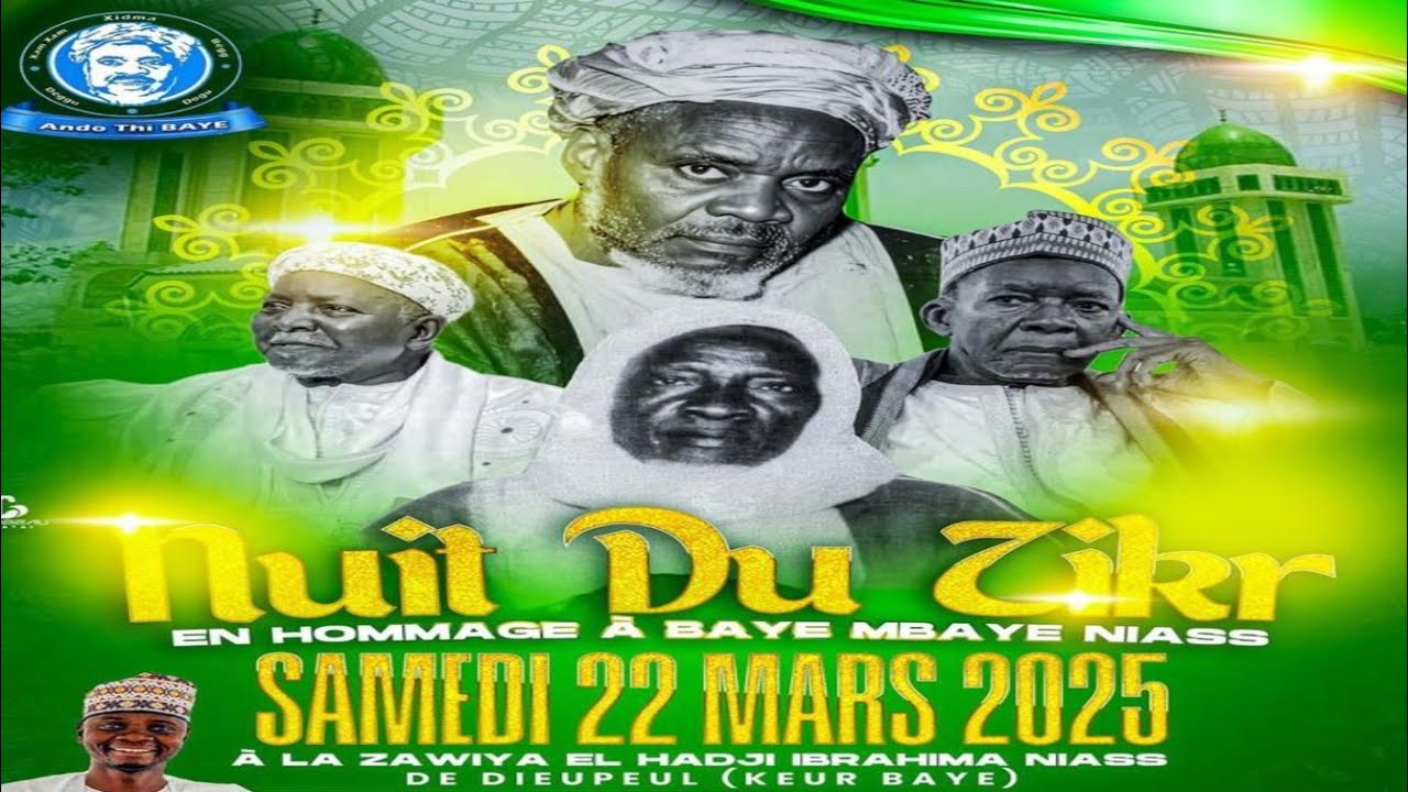 NUIT DU ZIKR ANDO THI BAYE DU SAMEDI 22 MARS 2025 A DIEUPEUL (KEUR BAYE)-HOMMAGE A BAYE MBAYE NIASS
