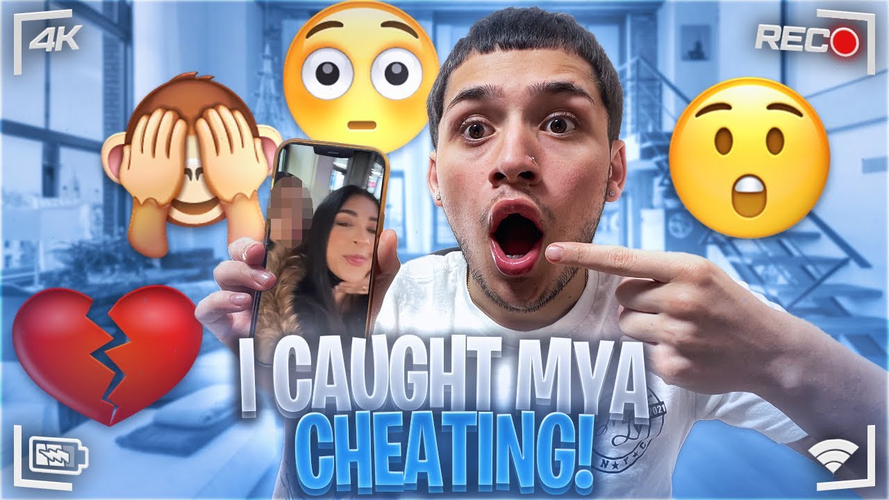 NO WAY MYA CHEATED ON ME…