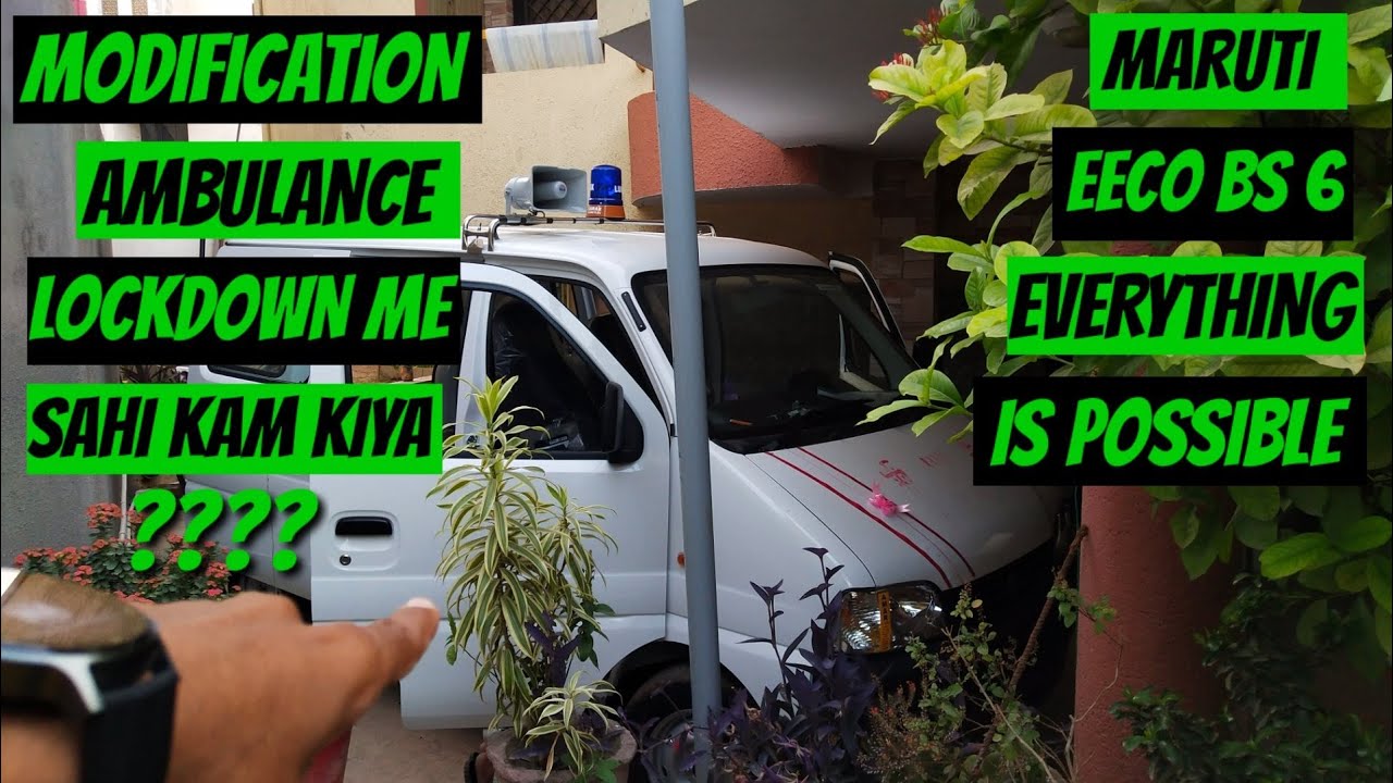 MARUTI EECO BS 6 MODEL CONVERT TO AMBULANCE BY NAVKAR MOTORS.VADODARA.M.8140807082.