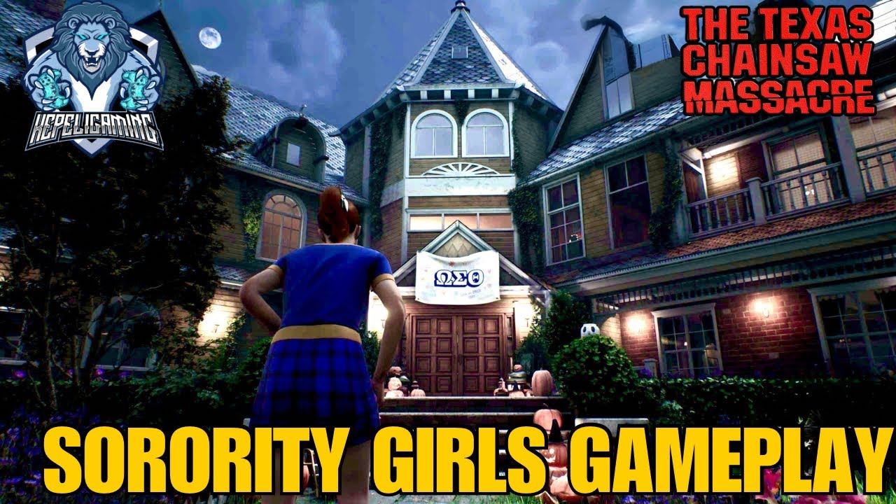 Rush Week Sorority Girls Gameplay - The Texas Chainsaw Massacre