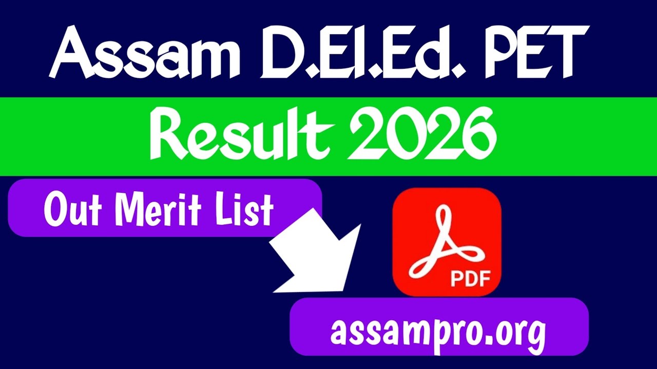 Assam D.el.ed PET Result 2026 Out || SCERT D.EL.Ed merit list out
