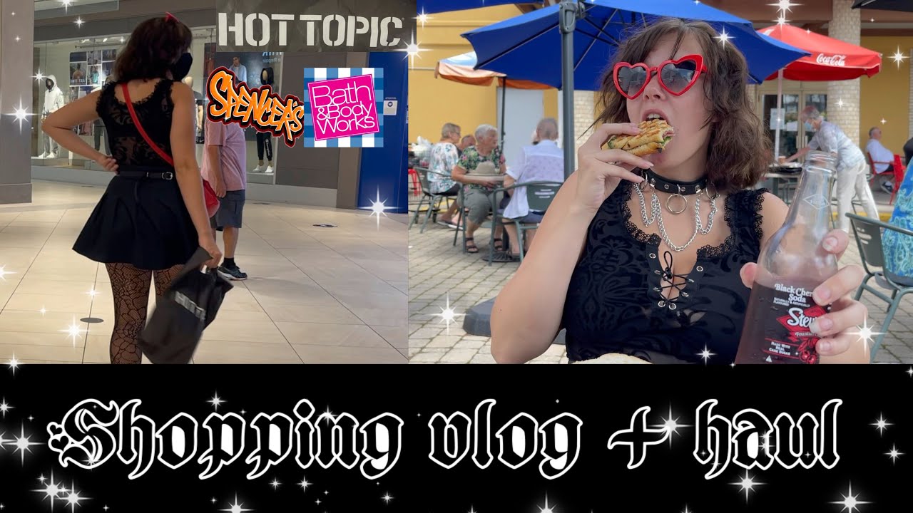 TOKEN GOTH GIRL GOES TO THE MALL/HOT TOPIC, SPENCERS, BATH AND BODY WORKS HAUL