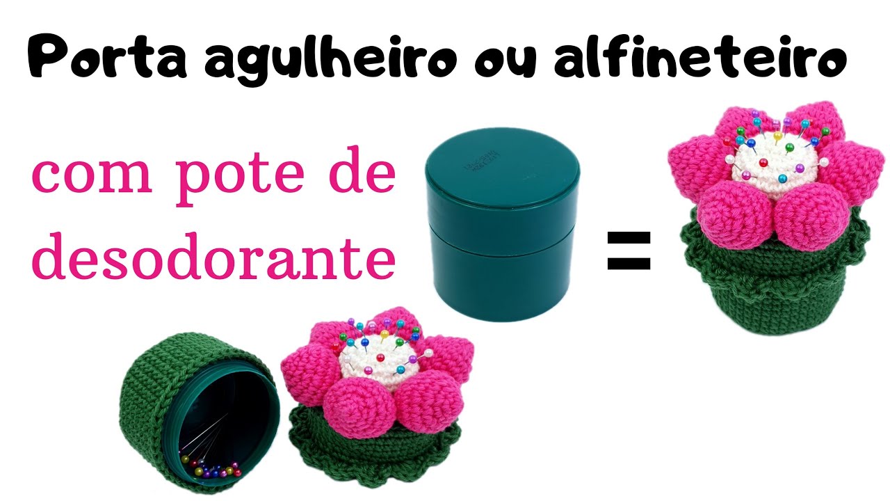 Porta agulheiro ou alfineteiro de crochê com pote de desodorante