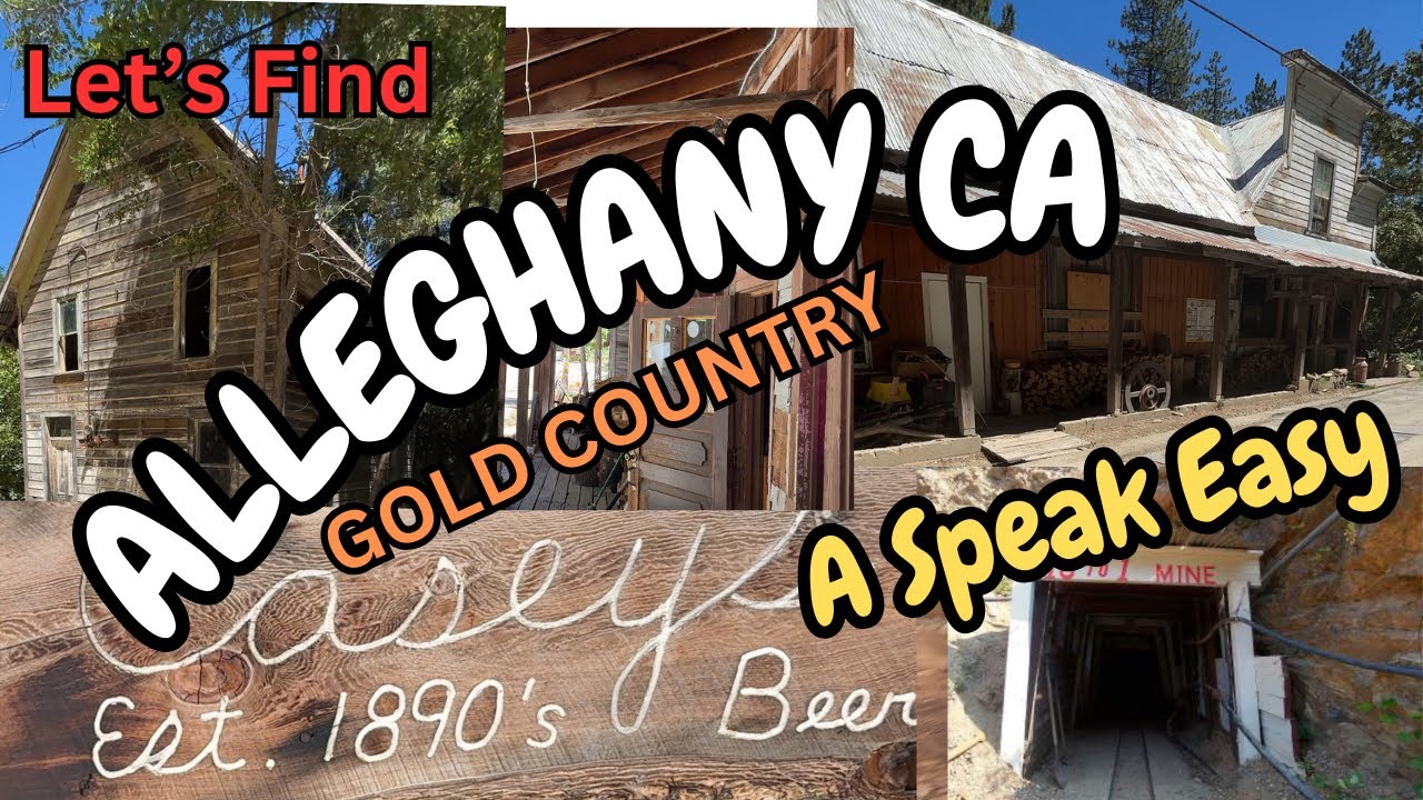 This Tiny Gold Rush Town Still Exists &ndash; Inside Alleghany, California&rdquo; CASEY&rsquo;S PLACE a sSpeak Easy