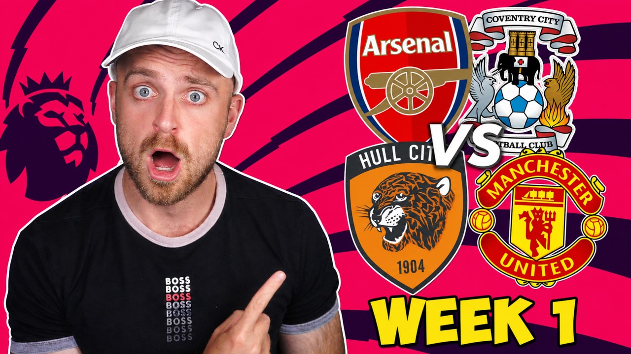 PREMIER LEAGUE WEEK 1 PREDICTIONS, TIPS & BEST BETS | Arsenal vs Coventry, Hull vs Man United & MORE