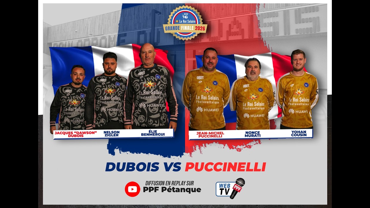 GRANDE FINALE PPF 2026 - MESSIEURS - PARTIE DE BARRAGE:  DUBOIS vs PUCCINELLI