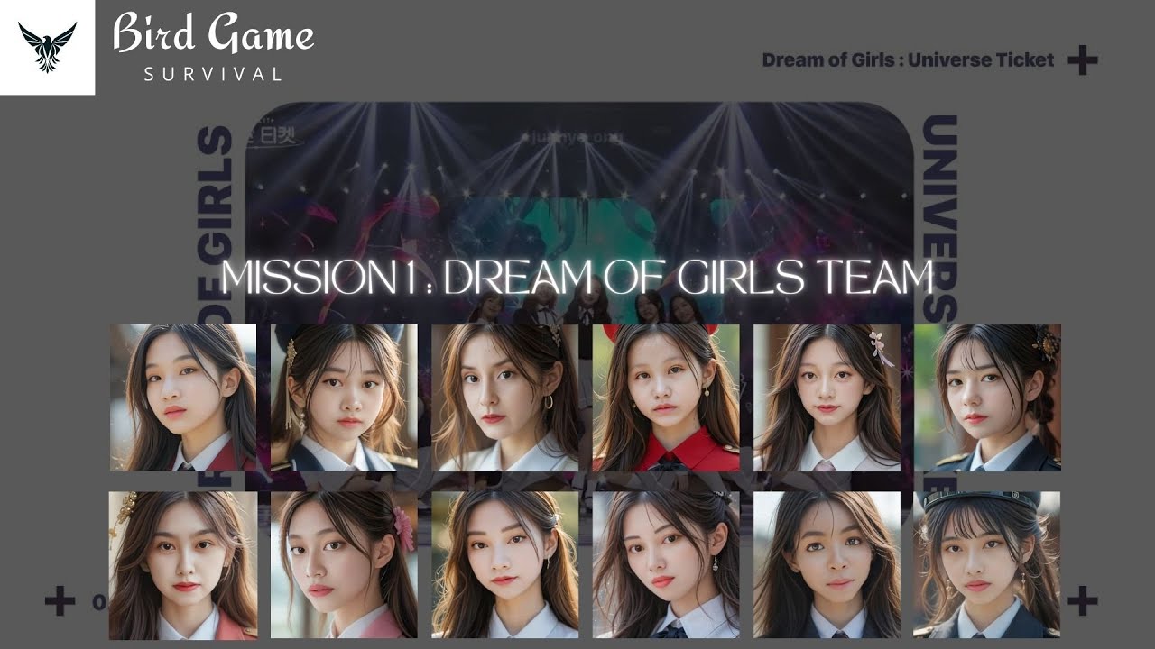 MISSION 1: DREAMS OF GIRLS TEAM / 1ST ROUND-BIRD GAME SURVIVAL.