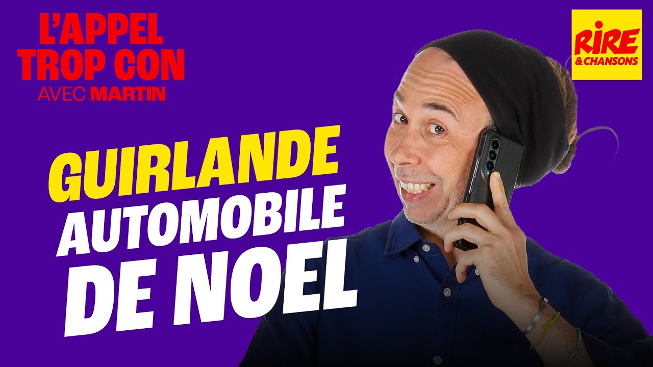 Guirlande automobile de Noël - L'Appel trop con de Rire & Chansons, avec Martin #humour #canular
