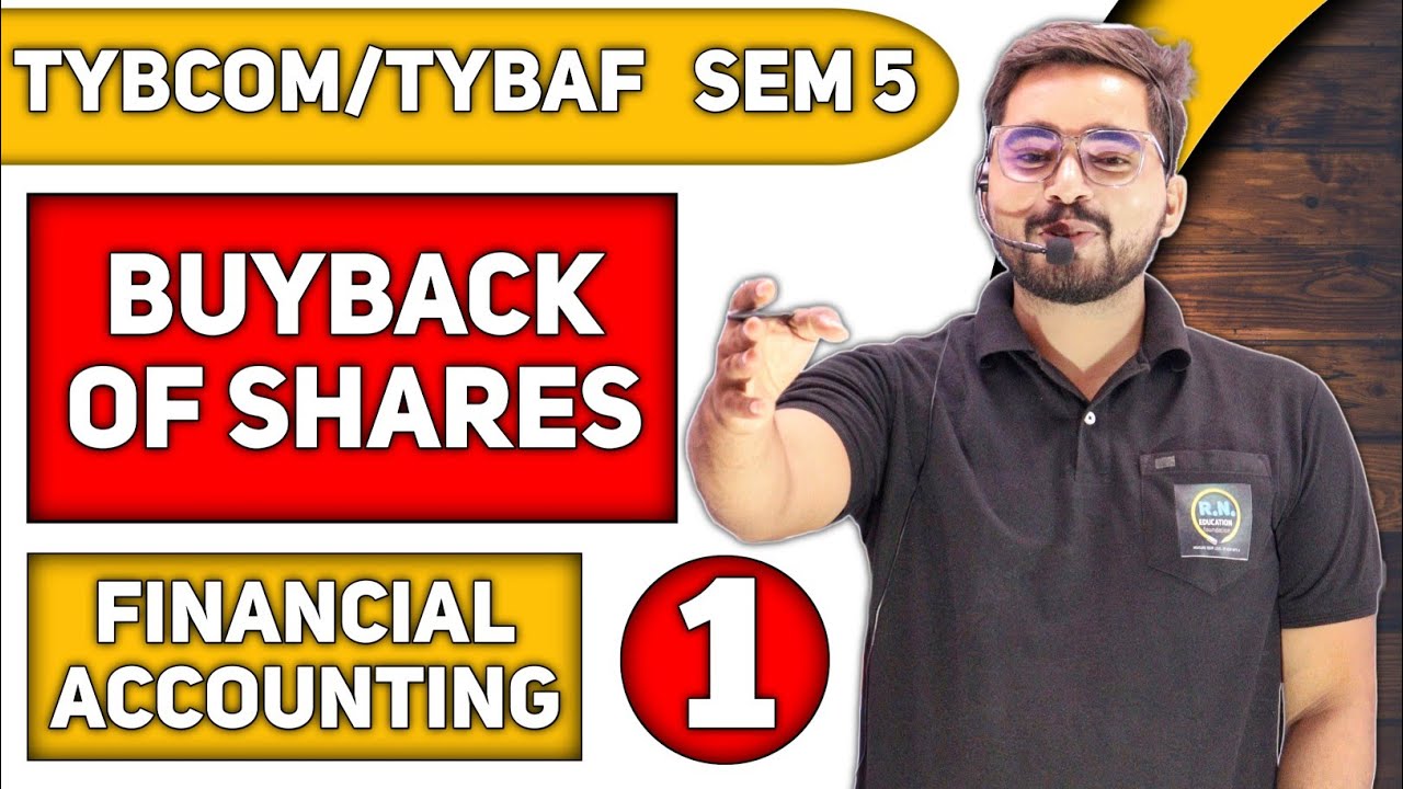 Buyback of Shares ( Introduction ) | Financial Accounting | TYBCom/ TYBAF Sem -5| Mumbai University