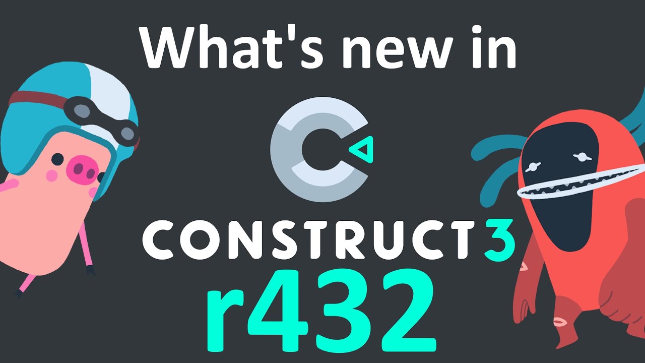What's new in Construct 3 r432