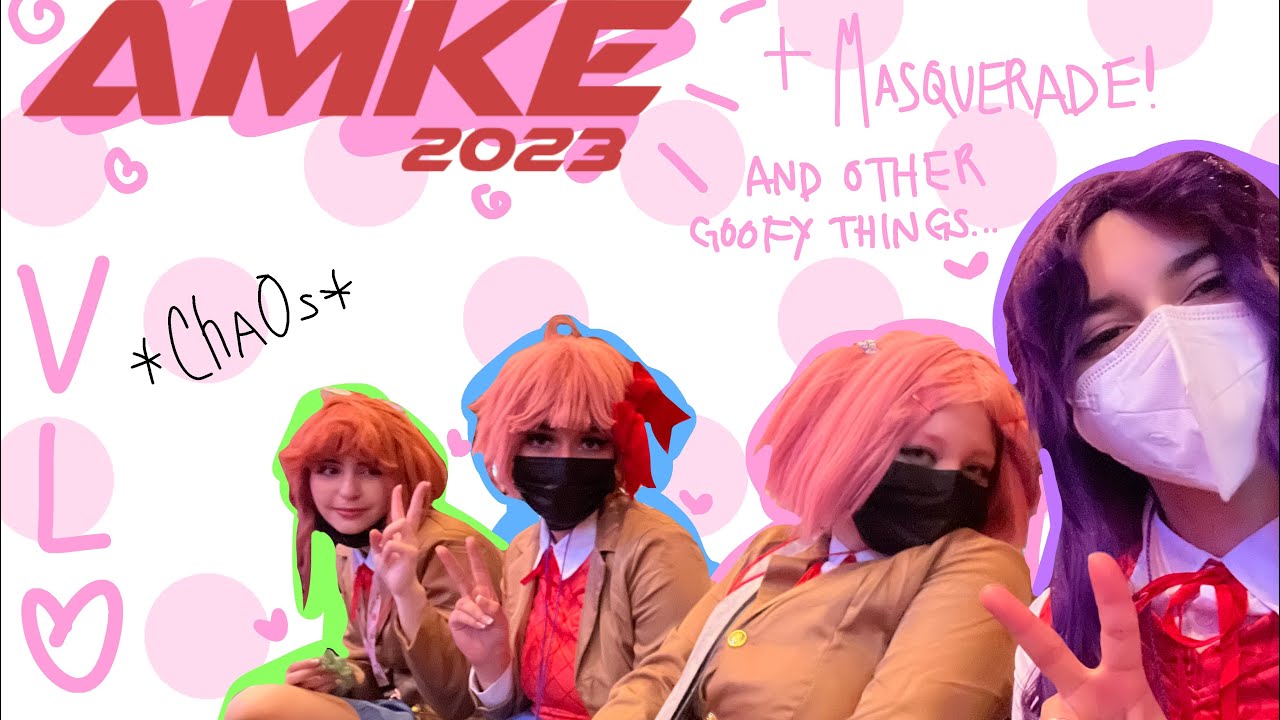 DDLC GIRLS INVADE AMKE?? || Cosplay Convetion VLOG || AMKE 2023