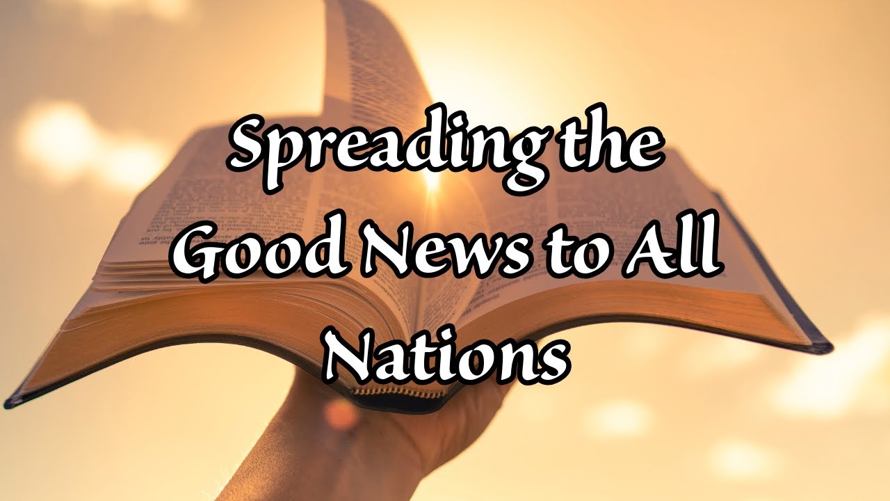 Mark 13:10 – Spreading the Good News to All Nations