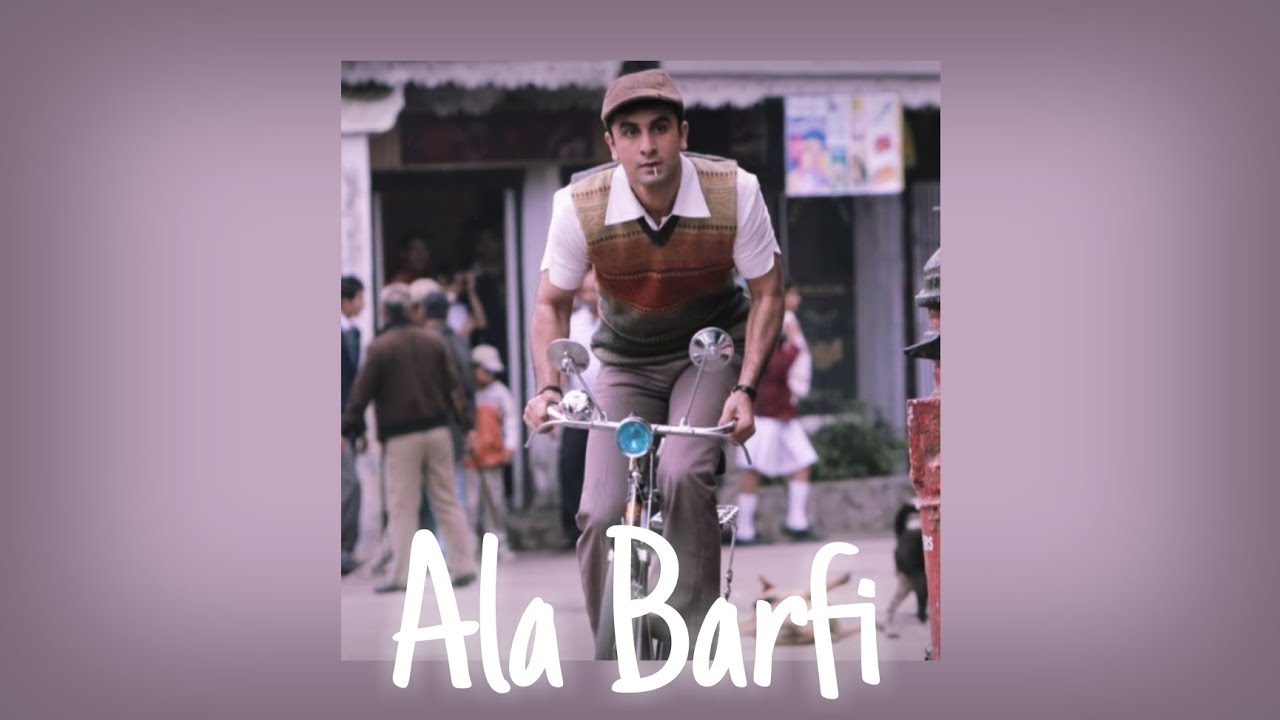 Ala Barfi - Sped up | Ranbir Kapoor