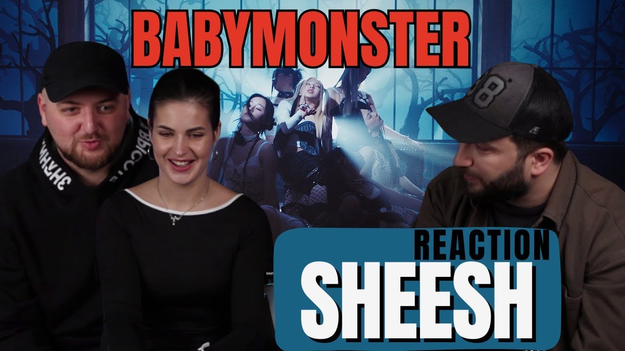 BABYMONSTER - ‘SHEESH’  ▷ REACTION !!! (and BABYMONSTER - ‘WE GO UP’)