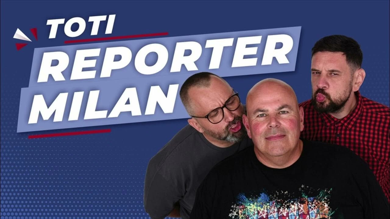 TOTI REPORTER  MILAN- BEST OF MIX PART 1