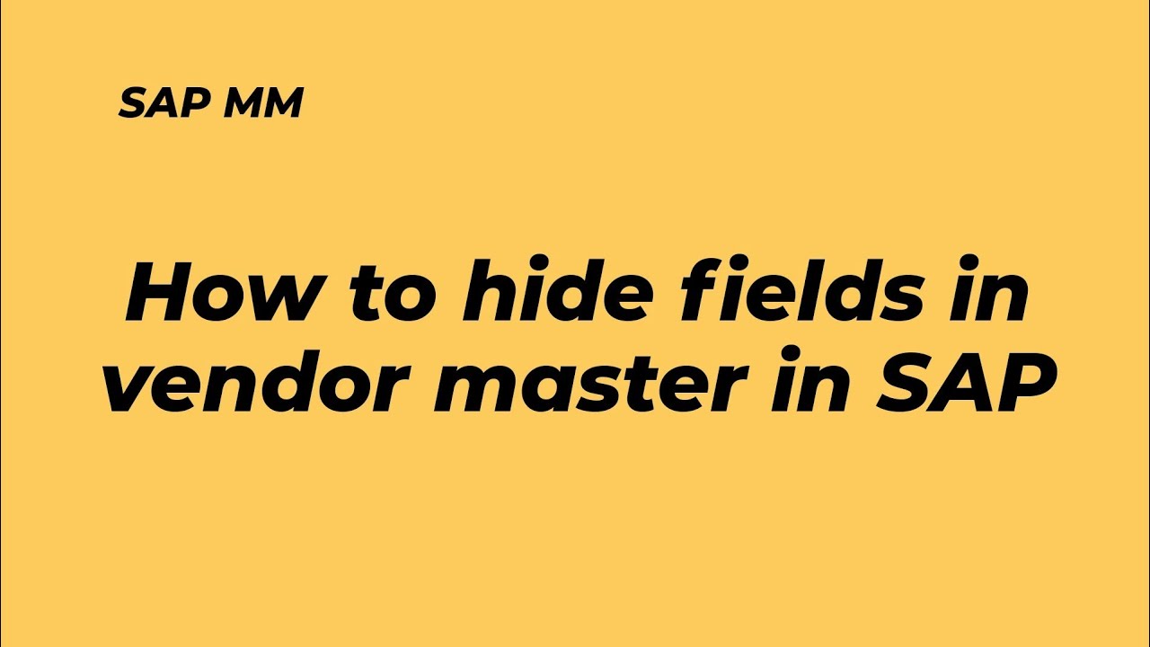 SAP MM | How to hide fields in sap vendor master | sap mm videos| Sapislive #sap #sapmmtraining