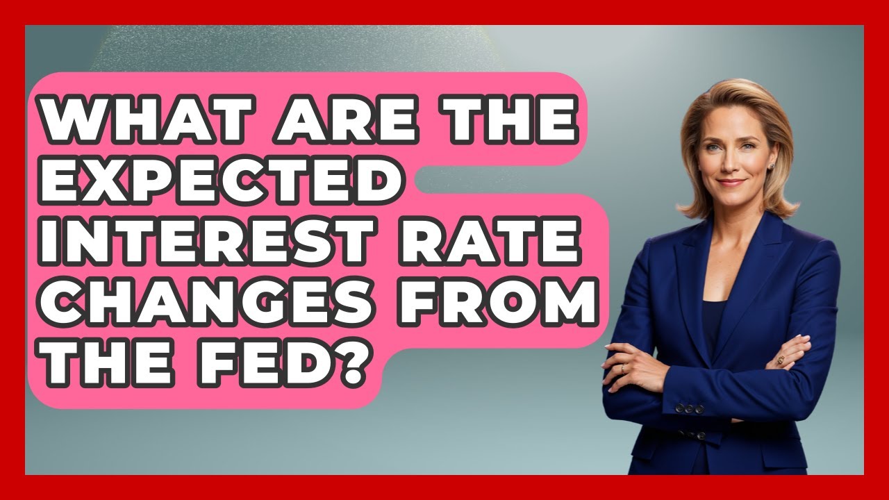 What Are the Expected Interest Rate Changes from the Fed? | All About Capitalism