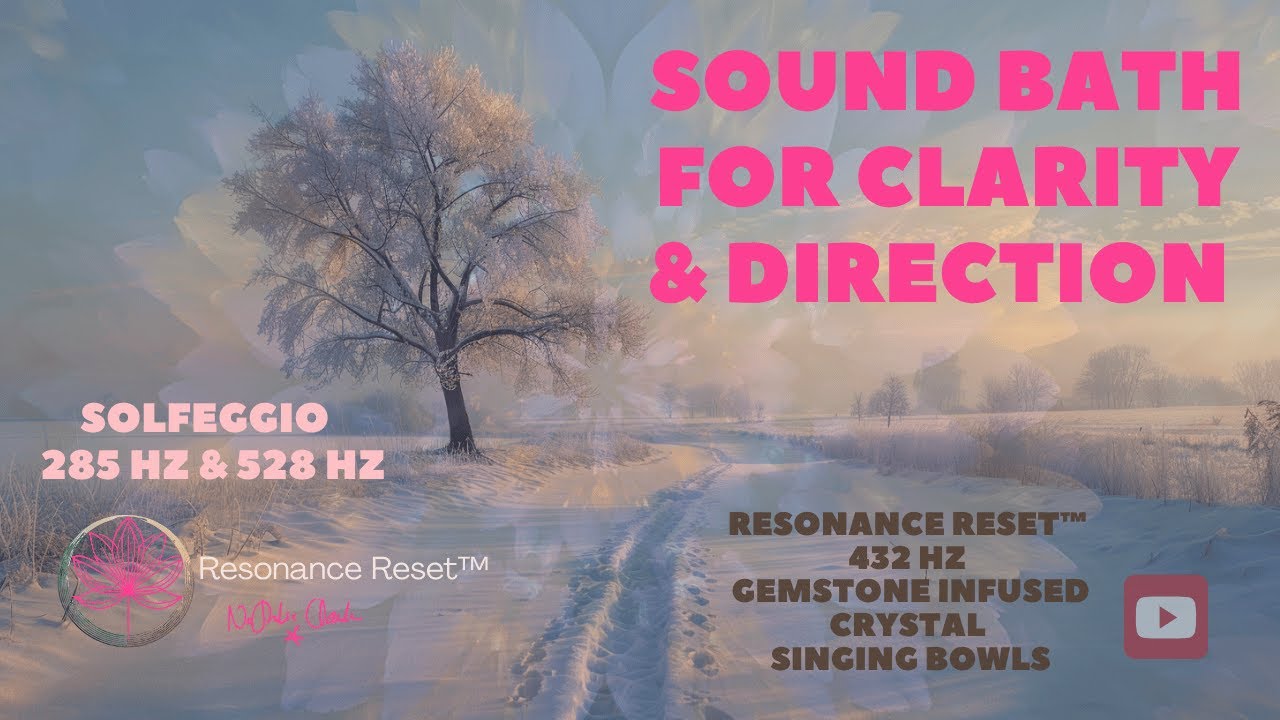 Sound Bath for Clarity & Direction | Anchoring Your Path #resonancereset #chakraalignment #432hz