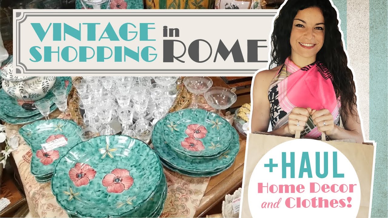 VINTAGE & SECOND-HAND shopping in ROME + HAUL *clothes and home decor*