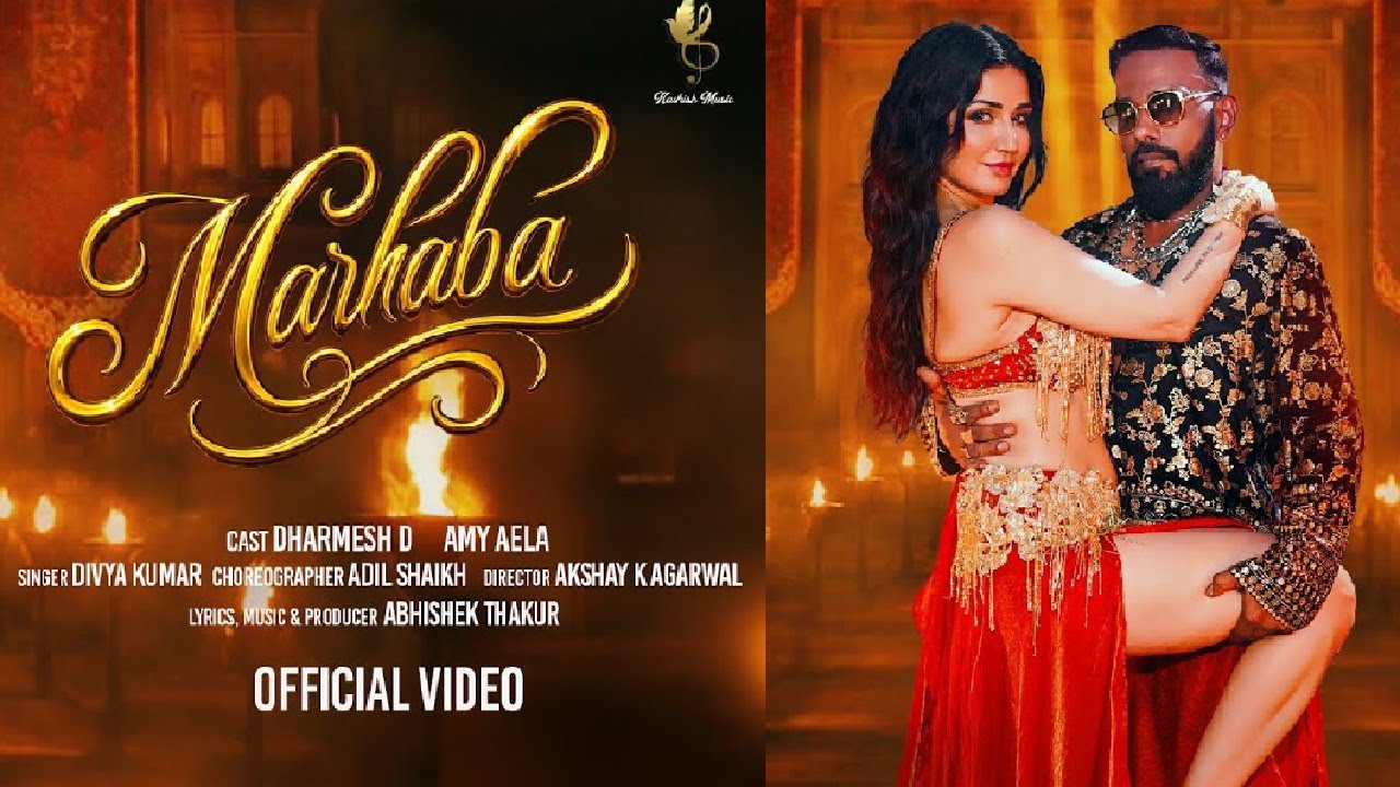 Marhaba (Official Video) Dharmesh D, Amy Aela, Divya Kumar, Abhishek Thakur | New Hindi Song 2025