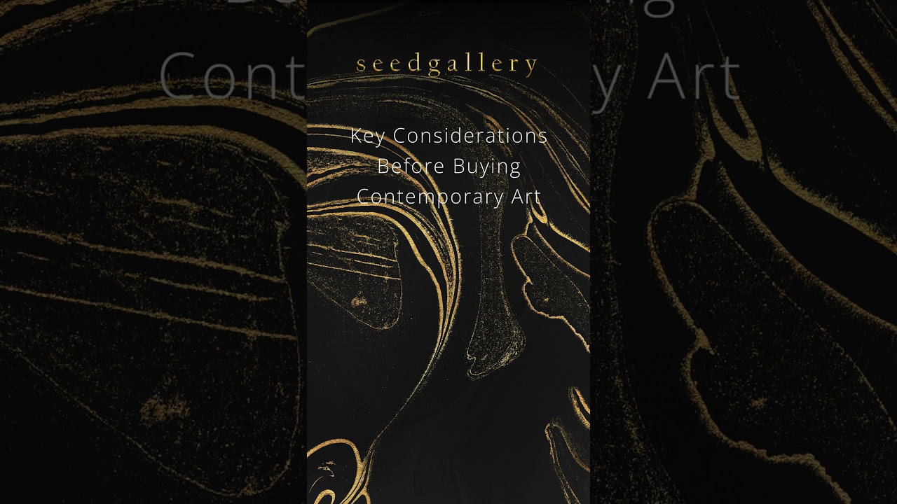 Key Considerations Before Buying Contemporary Art | Seed Gallery