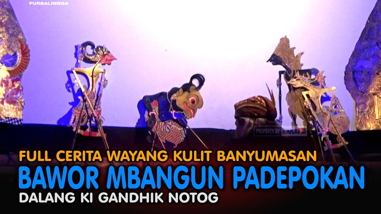 Edisi Full Cerita Wayang Banyumasan || Dalang Ki Gandhik Wayah Soegino Lakon Bawor Mbangun Padepokan