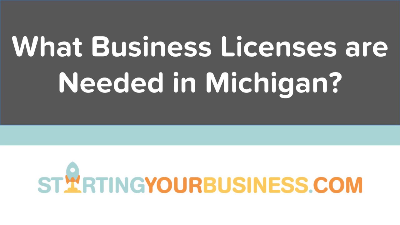 What Business Licenses are Needed in Michigan - Starting a Business in Michigan