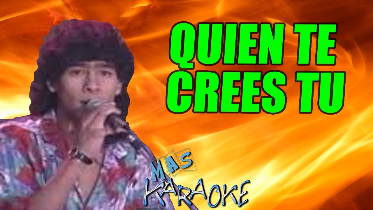 Trulala QUIEN TE CREES TU / Karaoke Con Letra